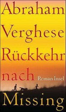 Abraham Verghese: Rückkehr nach Missing - Roman - Insel Verlag