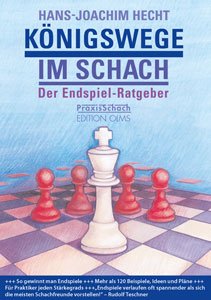 Hans-Joachim Hecht: Königswege im Schach - Der Endspiel-Ratgeber (Edition Olms)