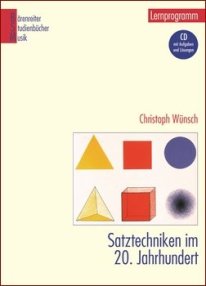 Christoph Wünsch - Satztechniken im 20. Jahrhundert - Bärenreiter Verlag