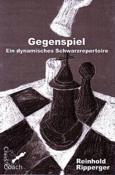 Reinhold Rippberger: Gegenspiel - Ein dynamisches Schwarzrepertoire