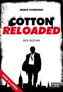 Mario Giordano - Cotton Reloaded - Der Beginn - Lübbe Verlag