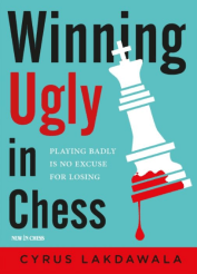 Cyrus Lakdawala - Winning ugly in Chess - New In Chess - Cover - Glarean Magazin