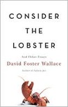 Consider the Lobster: And Other Essays