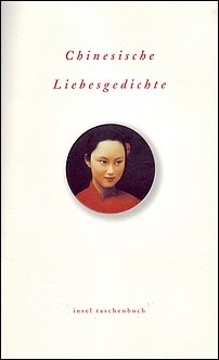 Volker Kloepsch (Hrsg.): Chinesische Liebesgedichte (Insel Taschenbuch)