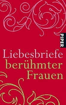 Liebesbriefe berühmter Frauen