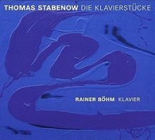 Thomas Stabenow: Die Klavierstücke - Rainer Böhm (Piano) - Bassic Sound