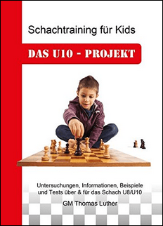Thomas Luther - Schachtraining für Kids - Das U10-Projekt - Jugendschach Verlag Dresden
