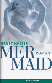 Ernst Halter - Mermaid - Roman - Cover - Glarean Magazin