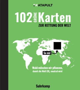 102 grüne Karten zur Rettung der Welt katapult suhrkamp