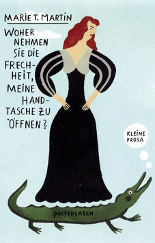 Marie T. Martin: Woher nehmen Sie die Frechheit