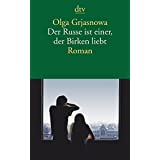 Der Russe ist einer, der Birken liebt: Roman