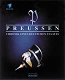 Preussen: Chronik eines deutschen Staates