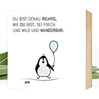 Wunderpixel® Holzbild Du-bist-genau-richtig-Pinguin - 15x15x2cm zum Hinstellen/Aufhängen, echter Fotodruck mit Spruch auf Holz - Wand-Bild Aufsteller Zuhause Büro zur Dekoration oder als Geschenk