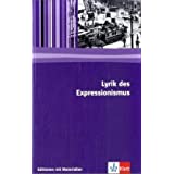 Lyrik des Expressionismus: Textausgabe mit Materialien Klasse 11-13 (Editionen für den Literaturunterricht)