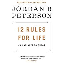 12 Rules for Life: An Antidote to Chaos (English Edition)