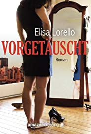 Vorgetäuscht: Liebesroman