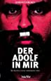 Der Adolf in mir: Die Karriere einer verbotenen Idee: Die Karriere eines verbotenen Buches