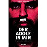 Der Adolf in mir: Die Karriere einer verbotenen Idee: Die Karriere eines verbotenen Buches
