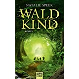 Waldkind: Roman