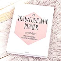 Trauzeugin Planer, Trauzeugin Geschenk, Der Planer für die Trauzeugin, Trauzeugin fragen - Willst du meine Trauzeugin sein, Hochzeit, Hardcover