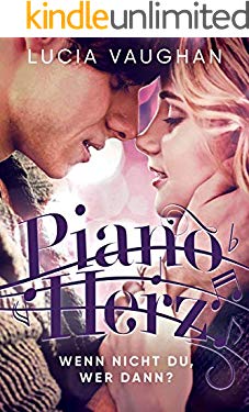 Pianoherz: Wenn nicht du, wer dann?
