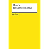 Theorie des Expressionismus (Reclams Universal-Bibliothek)
