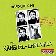 Die Känguru-Chroniken: Live und ungekürzt