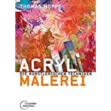 Acrylmalerei: Die künstlerischen Techniken