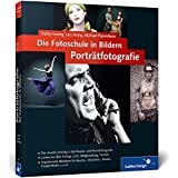 Die Fotoschule in Bildern. Porträtfotografie (Galileo Design)