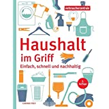 Haushalt im Griff: Einfach, schnell und nachhaltig