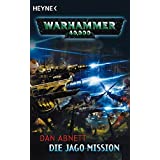 Die Jago-Mission Warhammer 40.000-Roman, Deutsche Erstausgabe Heyne Science Fiction 9783453525139