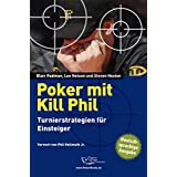Poker mit Kill Phil: Turnierstrategien für Einsteiger