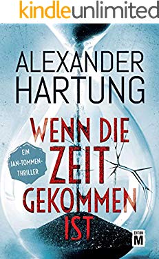 Wenn die Zeit gekommen ist (Ein Jan-Tommen-Thriller 6)