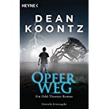 Opferweg: Thriller (Odd Thomas, Band 7)