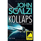 Kollaps - Das Imperium der Ströme 1: Roman