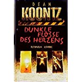 Dunkle Flüsse des Herzens (Lübbe Belletristik)