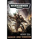Gedeih und Verderb: Warhammer-40,000-Roman