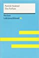 Das Parfum von Patrick Süskind: Lektüreschlüssel mit Inhaltsangabe, Interpretation, Prüfungsaufgaben mit Lösungen, Lernglossar. (Reclam Lektüreschlüssel XL)