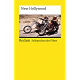 Stilepochen des Films: New Hollywood (Reclams Universal-Bibliothek)