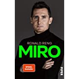 Miro: Die offizielle Biografie von Miroslav Klose - Nominiert für das Fußballbuch des Jahres 2020