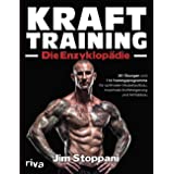 Krafttraining – Die Enzyklopädie: 381 Übungen und 116 Trainingsprogramme für optimalen Muskelaufbau, maximale Kraftsteigerung