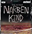 Narbenkind: Band 2 der "Victoria-Bergman-Trilogie" - Psychothriller (Die Victoria-Bergman-Trilogie, Band 2)