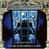 Gruselkabinett - Folge 165: Das alte Kindermädchen erzählt. Hörspiel.: Das alte Kindermdchen erzhlt. Hrspiel.