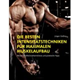 Die besten Intensitätstechniken für maximalen Muskelaufbau: Wissenschaftliche Erkenntnisse und praktische Tipps