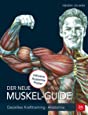Der neue Muskel Guide: Gezieltes Krafttraining · Anatomie · Mit Poster