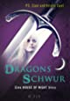 Dragons Schwur: Eine House of Night Story