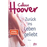 Zurück ins Leben geliebt: Roman
