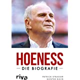 Hoeneß: Die Biografie