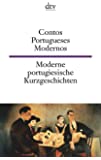 Contos Portugueses Modernos, Moderne portugiesische Kurzgeschichten: Alegre, Almada-Negreiros, Barreno, Bessa Luís…