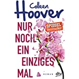 Nur noch ein einziges Mal: Roman